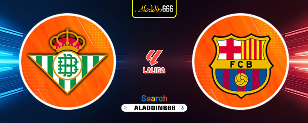 Prediksi Real Betis vs Barcelona 07 Desember 2024