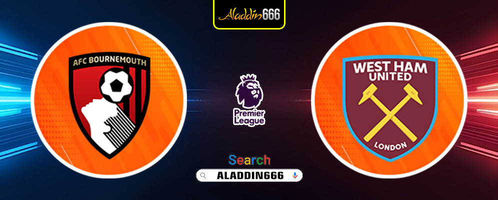 Prediksi Bournemouth vs West Ham 17 Desember 2024