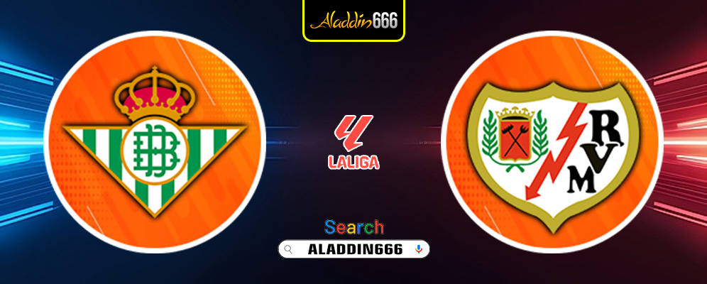 Prediksi Real Betis vs Rayo Vallecano 23 Desember 2024