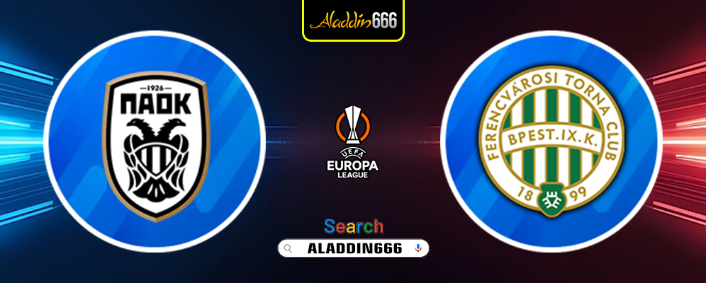 Prediksi Paok vs Ferencvaros 13 Desember 2024