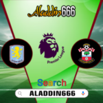 Prediksi Aston Villa vs Southampton 07 Desember 2024