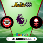 Prediksi Brentford vs Nottingham Forest 21 Desember 2024