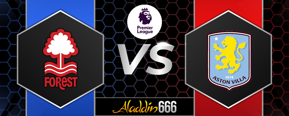 Prediksi Nottingham Forest vs Aston Villa 15 Desember 2024