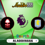 Prediksi Nottingham Forest vs Aston Villa 15 Desember 2024