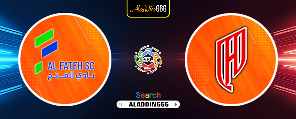 Prediksi Al Fateh vs Al Qadasiyah 01 Februari 2025