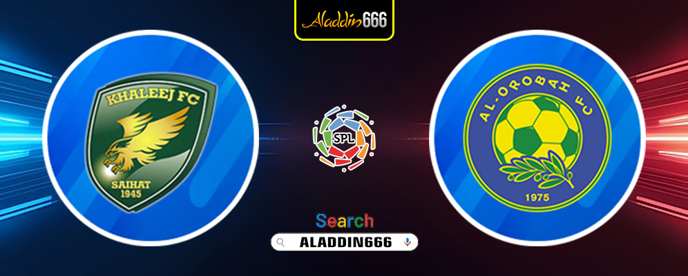 Prediksi Al Khaleej vs Al Orobah 17 Januari 2025