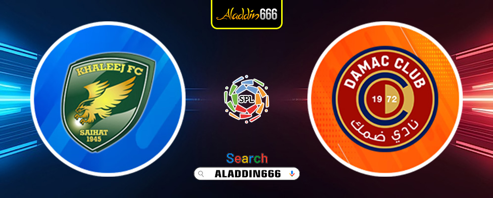 Prediksi Al Khaleej vs Damac FC 01 Februari 2025