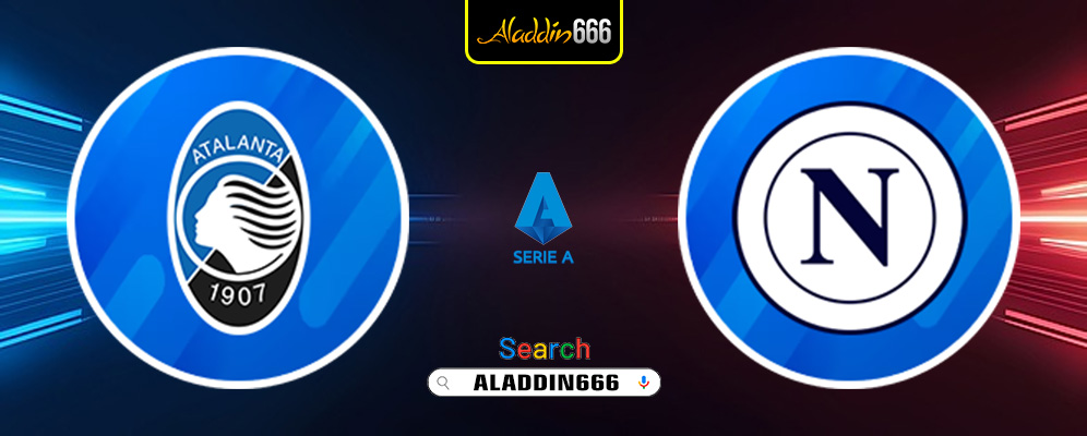 Prediksi Atalanta vs Napoli 19 Januari 2025