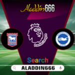 Prediksi Ipswich Town vs Brighton 17 Januari 2025