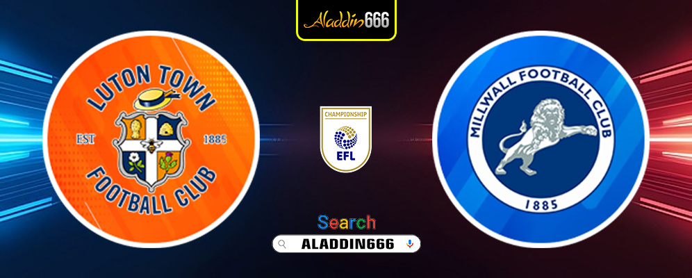 Prediksi Luton Town vs Millwall 25 Januari 2025