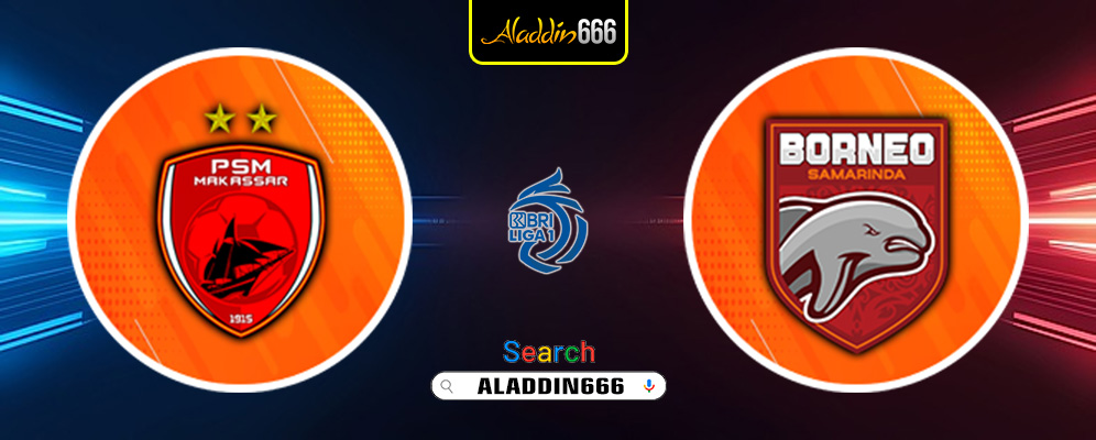 Prediksi PSM Makassar vs Borneo FC 02 Desember 2024