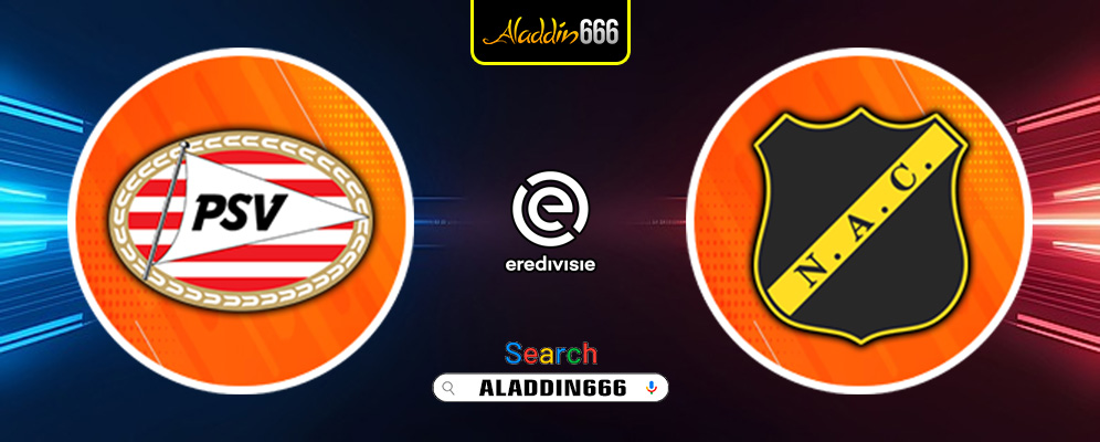 Prediksi PSV Eindhoven vs NAC Breda 26 Januari 2025