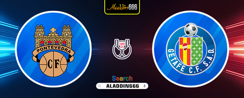 Prediksi Pontevedra vs Getafe 16 Januari 2025
