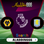Prediksi Wolves vs Aston Villa 02 Februari 2025