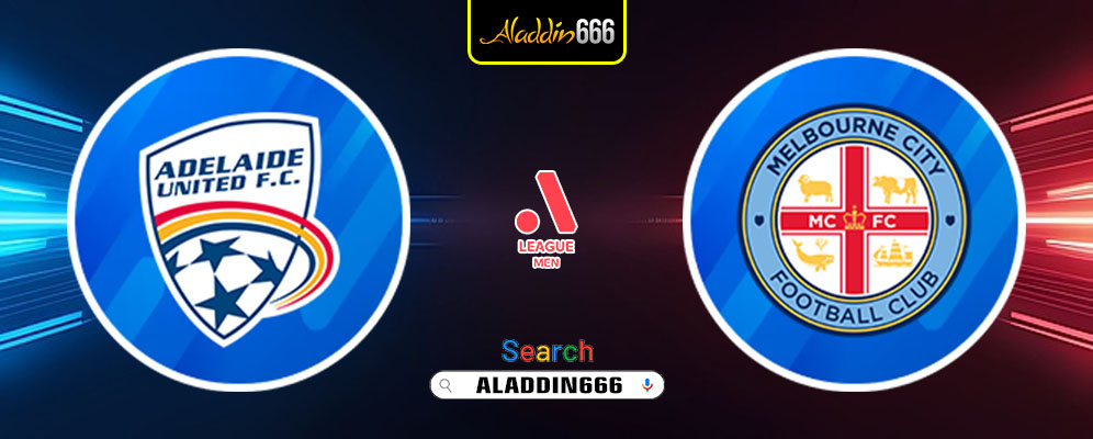 Prediksi Adelaide United vs Melbourne City 07 Februari 2025