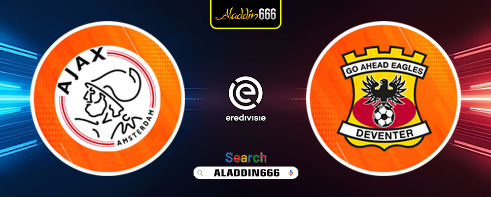 Prediksi Ajax Vs Go Ahead Eagles 23 Februari 2025