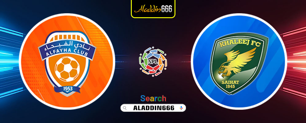 Prediksi Al Fayha vs Al Khaleej 20 Februari 2025