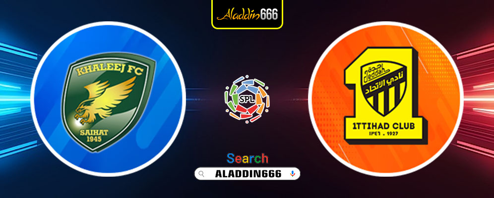 Prediksi Al Khaleej Vs Al Ittihad 27 Februari 2025