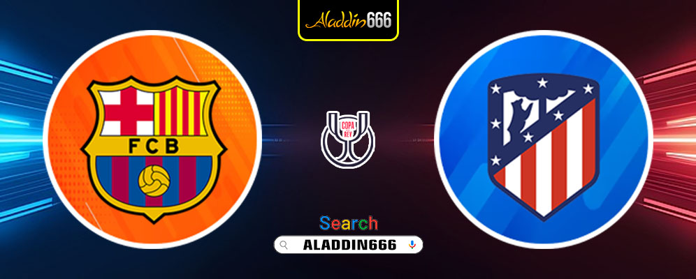 Prediksi Barcelona Vs Atletico Madrid 26 Februari 2025