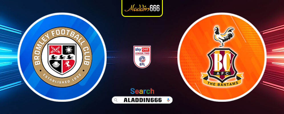 Prediksi Bromley Vs Bradford City 26 Februari 2025