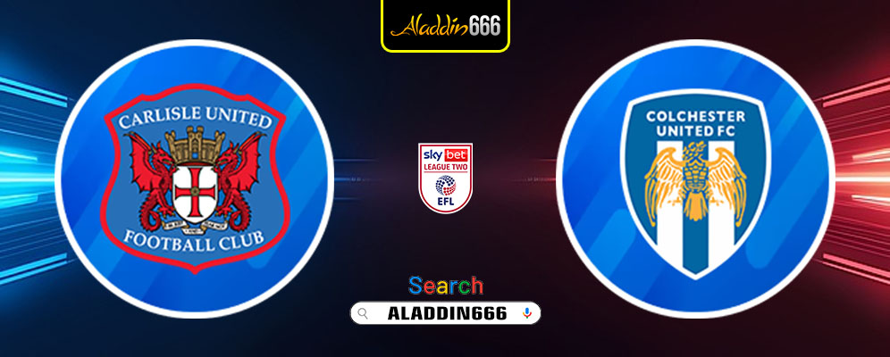 Prediksi Carlisle United vs Colchester United 15 Februari 2025