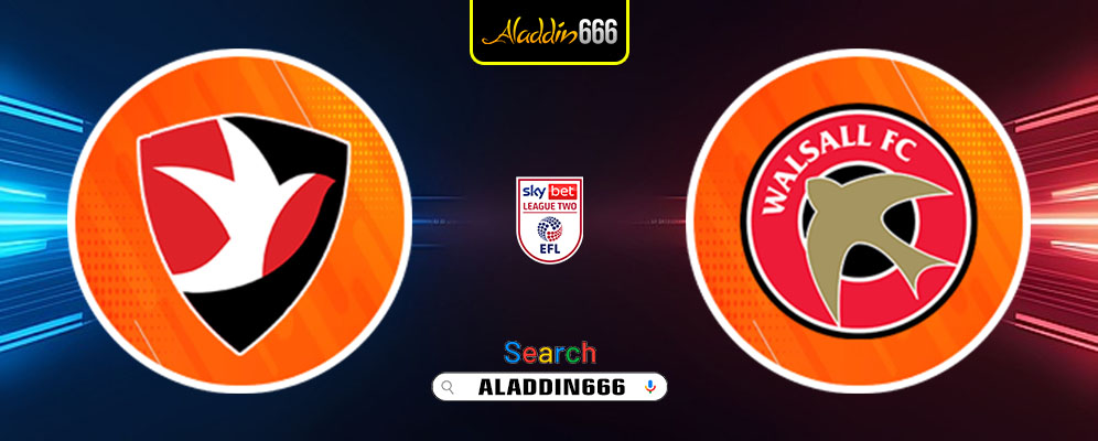 Prediksi Cheltenham Town Vs Walsall 26 Februari 2025