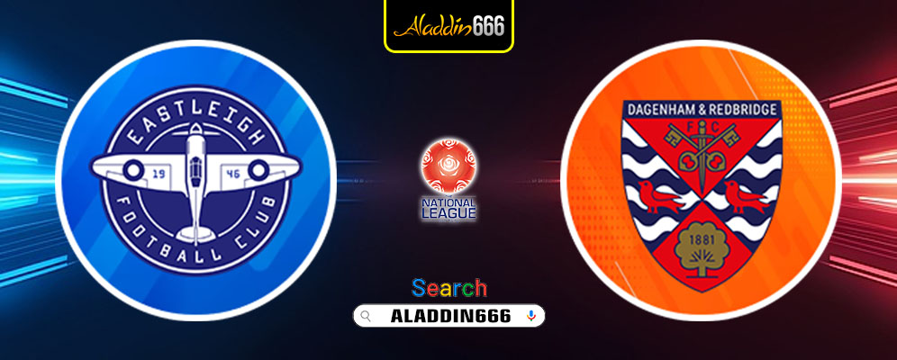 Prediksi Eastleigh Vs Dagenham & Redbridge 20 Februari 2025