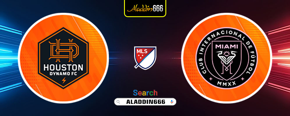 Prediksi Houston Dynamo Vs Inter Miami 03 Maret 2025
