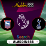 Prediksi Ipswich Town Vs Tottenham Hotspur 22 Februari 2025