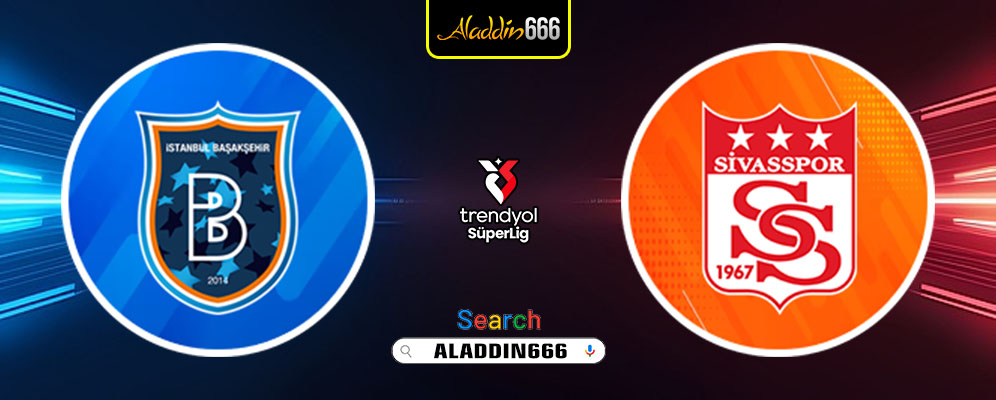 Prediksi Istanbul Basaksehir Vs Sivasspor 04 Maret 2025