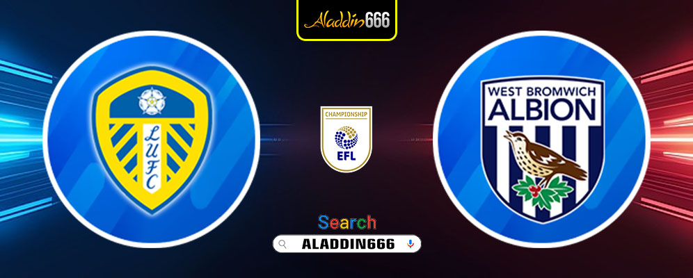 Prediksi Leeds United Vs West Brom 01 Maret 2025