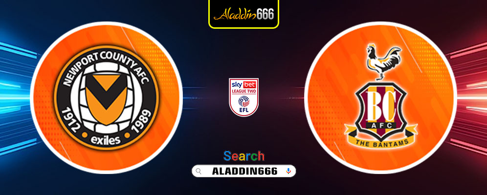 Prediksi Newport County vs Bradford City 15 Februari 2025