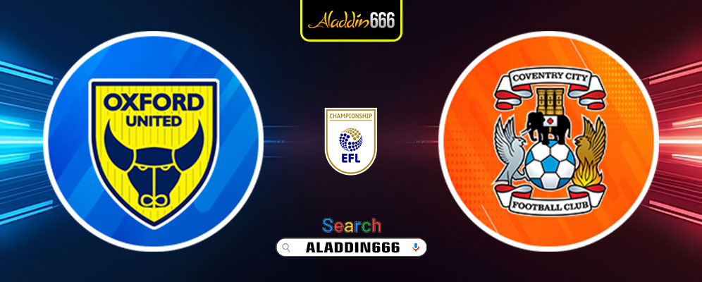 Prediksi Oxford United Vs Coventry City 01 Maret 2025
