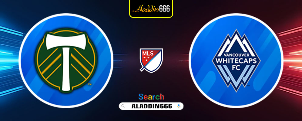 Prediksi Portland Vs Vancouver 24 Februari 2025