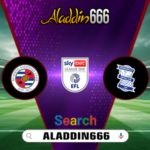 Prediksi Reading Vs Birmingham City 22 Februari 2025