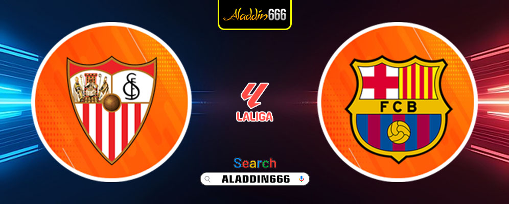 Prediksi Sevilla vs Barcelona 10 Februari 2025