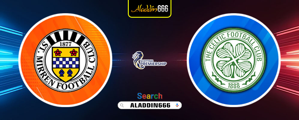 Prediksi St. Mirren Vs Celtic 02 Maret 2025