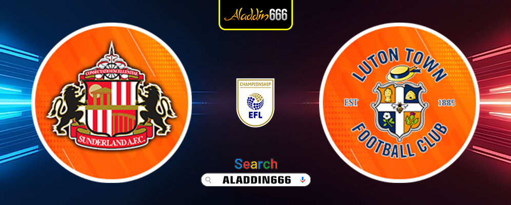 Prediksi Sunderland vs Luton Town 13 Februari 2025