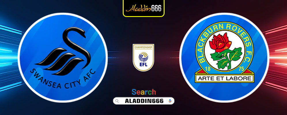 Prediksi Swansea City Vs Blackburn Rovers 22 Februari 2025