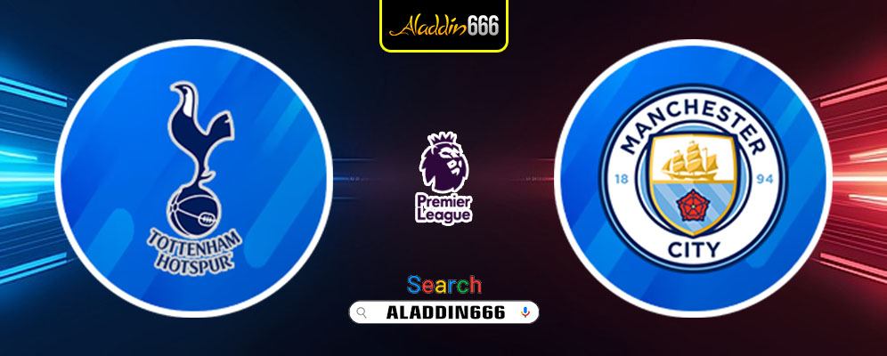 Prediksi Tottenham Hotspur Vs Manchester City 27 Februari 2025