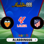 Prediksi Valencia Vs Atletico Madrid 23 Februari 2025