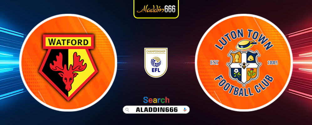 Prediksi Watford Vs Luton Town 23 Februari 2025