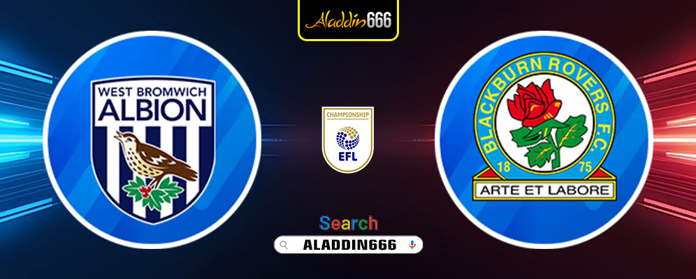 Prediksi West Brom vs Blackburn Rovers 13 Februari 2025