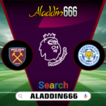 Prediksi West Ham United Vs Leicester City 28 Februari 2025