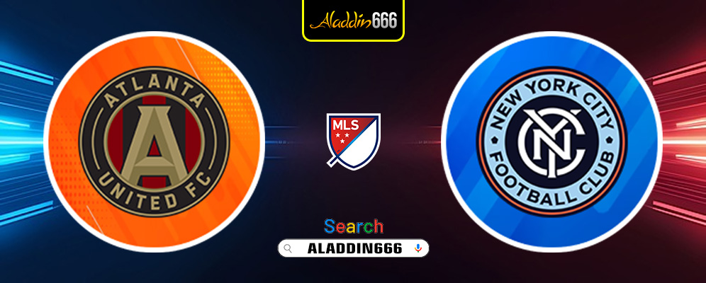 Prediksi Atlanta United Vs New York City 30 Maret 2025