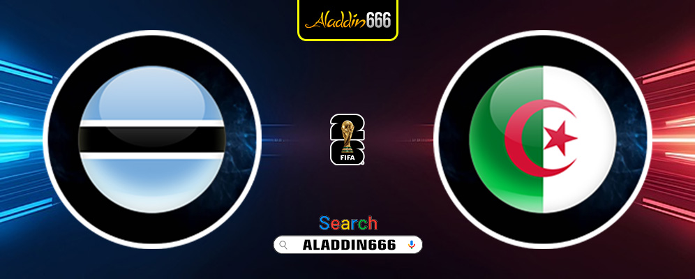 Prediksi Botswana Vs Aljazair 21 Maret 2025