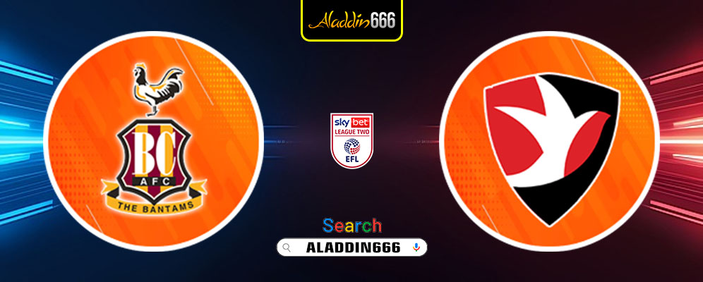 Prediksi Bradford City Vs Cheltenham Town 05 Maret 2025