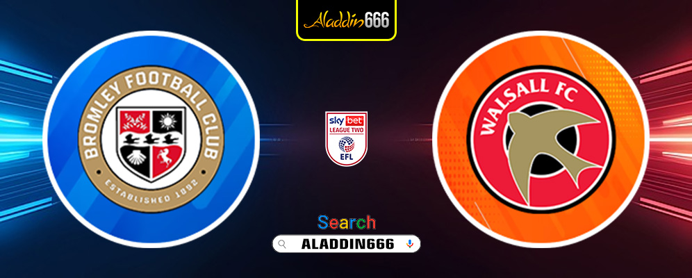 Prediksi Bromley Vs Walsall 14 Maret 2025