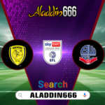 Prediksi Burton Albion Vs Bolton Wanderers 08 Maret 2025