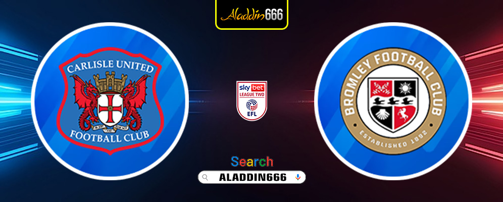 Prediksi Carlisle United Vs Bromley 22 Maret 2025